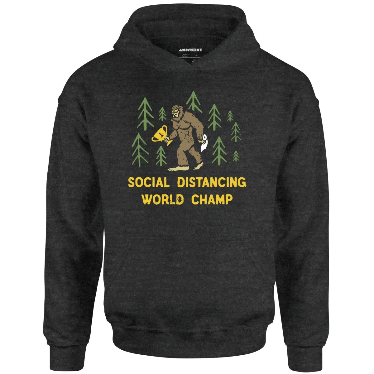 Bigfoot Social Distancing World Champ - Unisex Hoodie