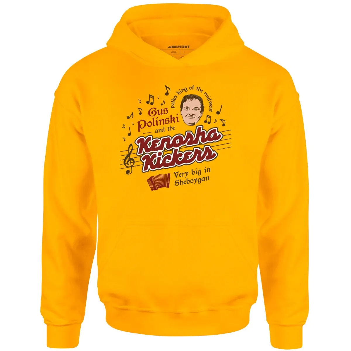 Gus Polinski and The Kenosha Kickers - Unisex Hoodie