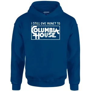 I Still Owe Money - Unisex Hoodie