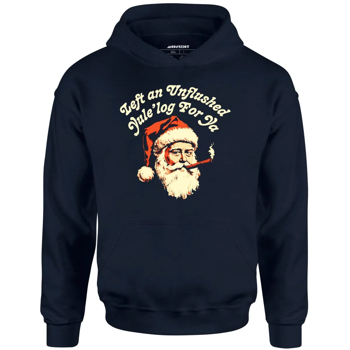 Left an Unflushed Yule'log For Ya - Unisex Hoodie