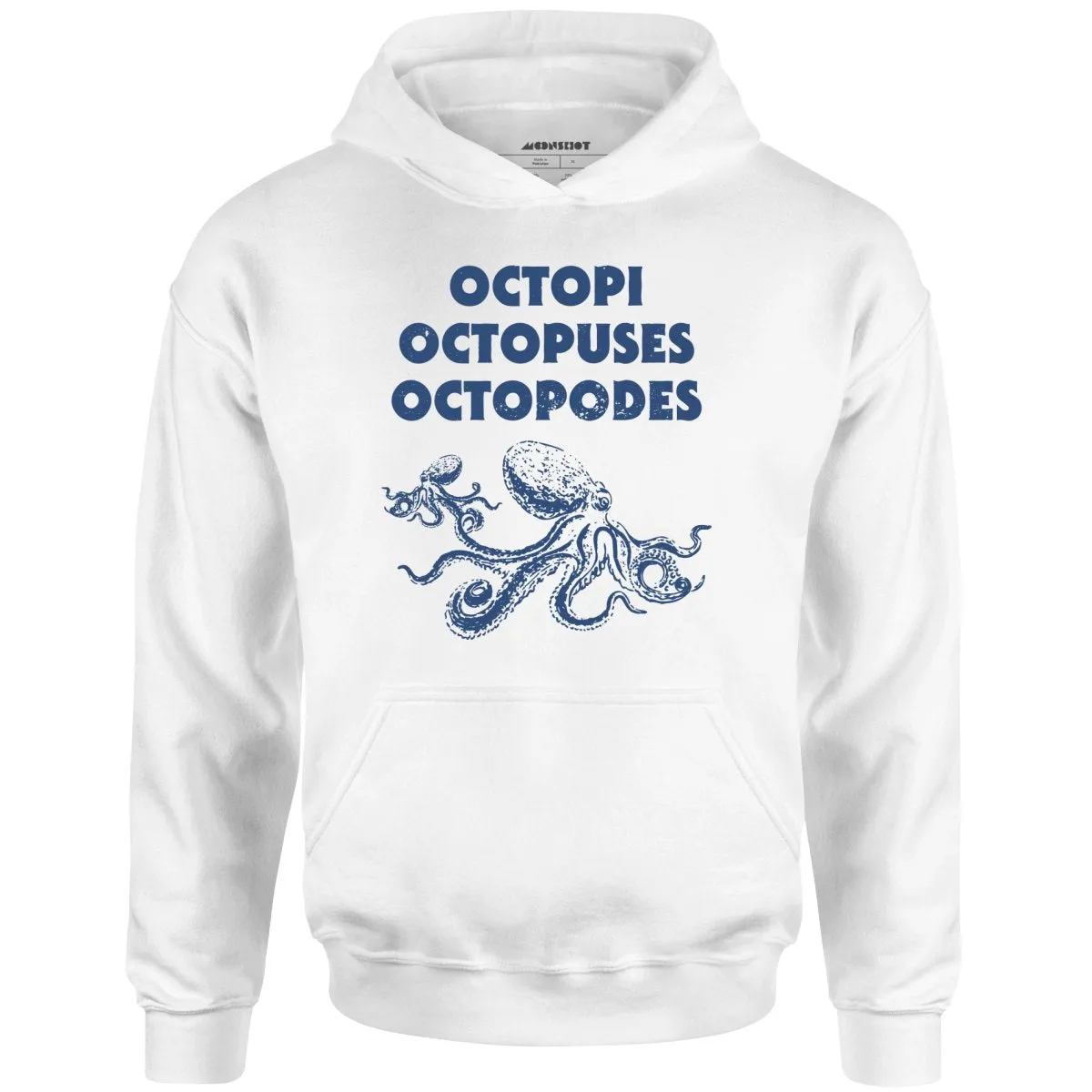 Octopi Octopuses Octopodes - Unisex Hoodie