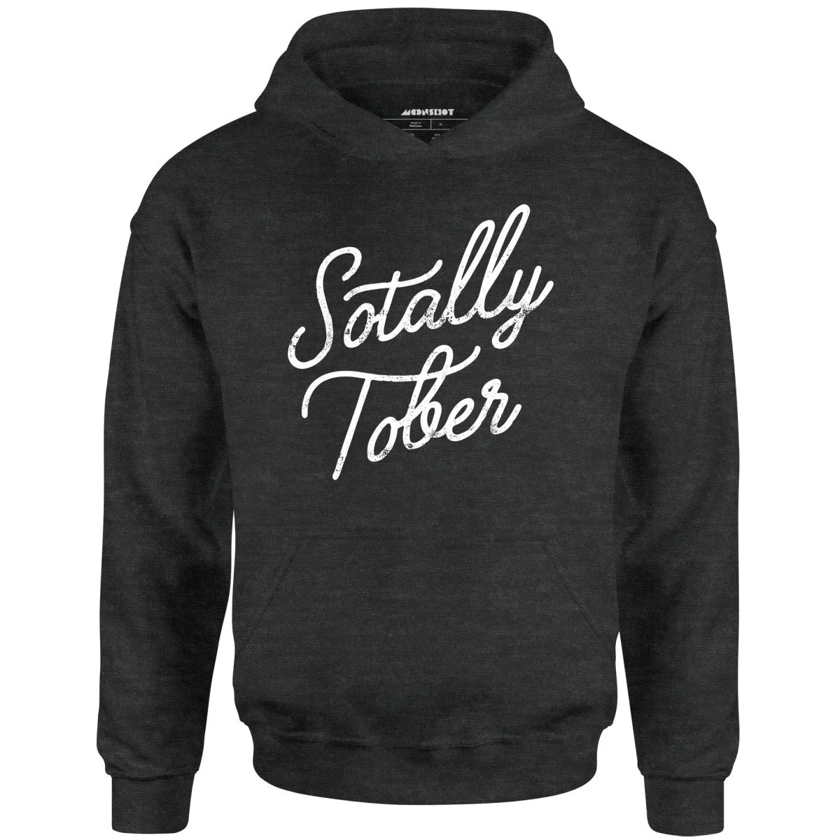 Sotally Tober - Unisex Hoodie